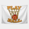 Play Ball Tapestry Official Basketball Gifts Merch